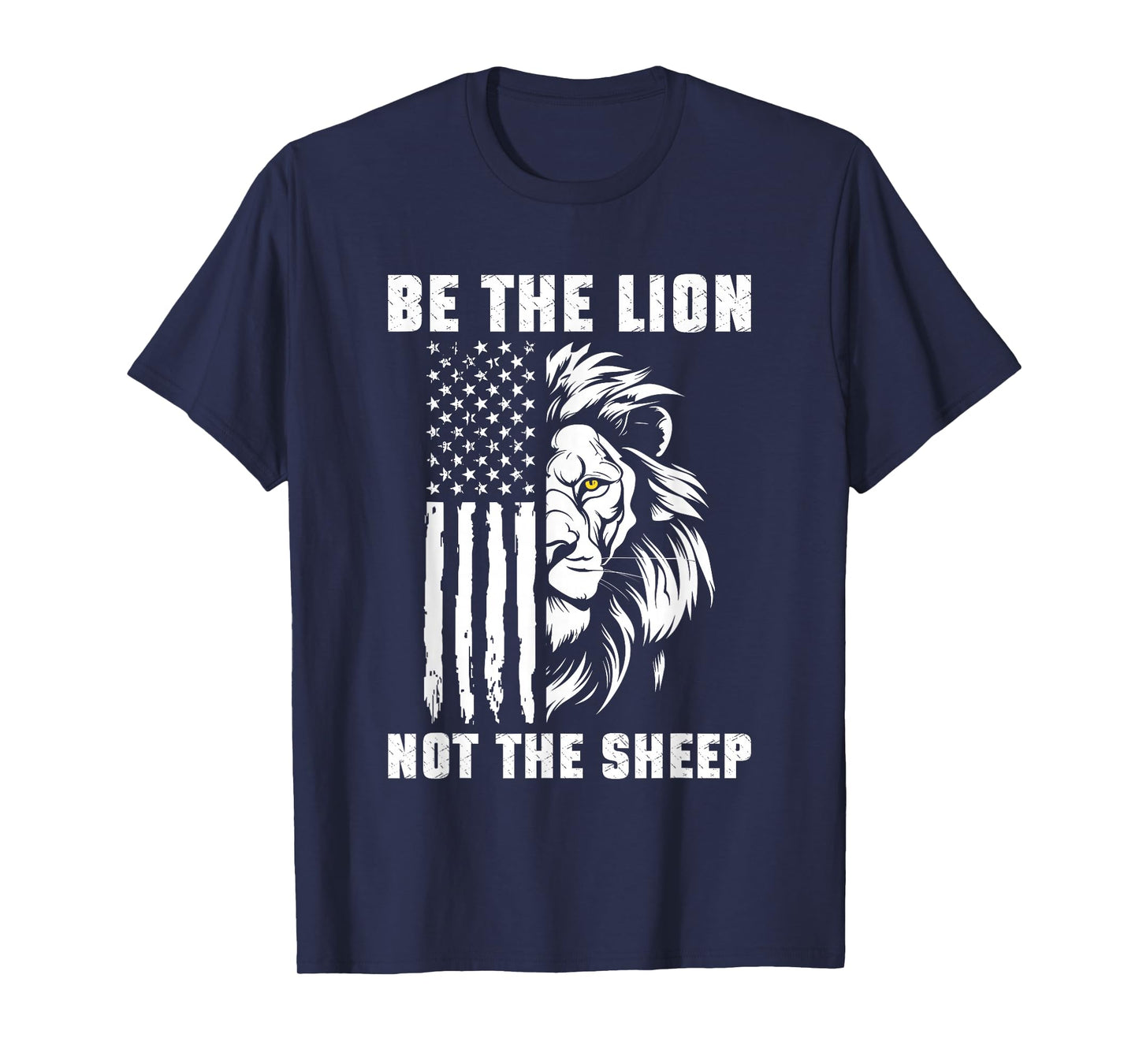 Be The Lion Not The Sheep Motivational Patriotic Lion T-Shirt
