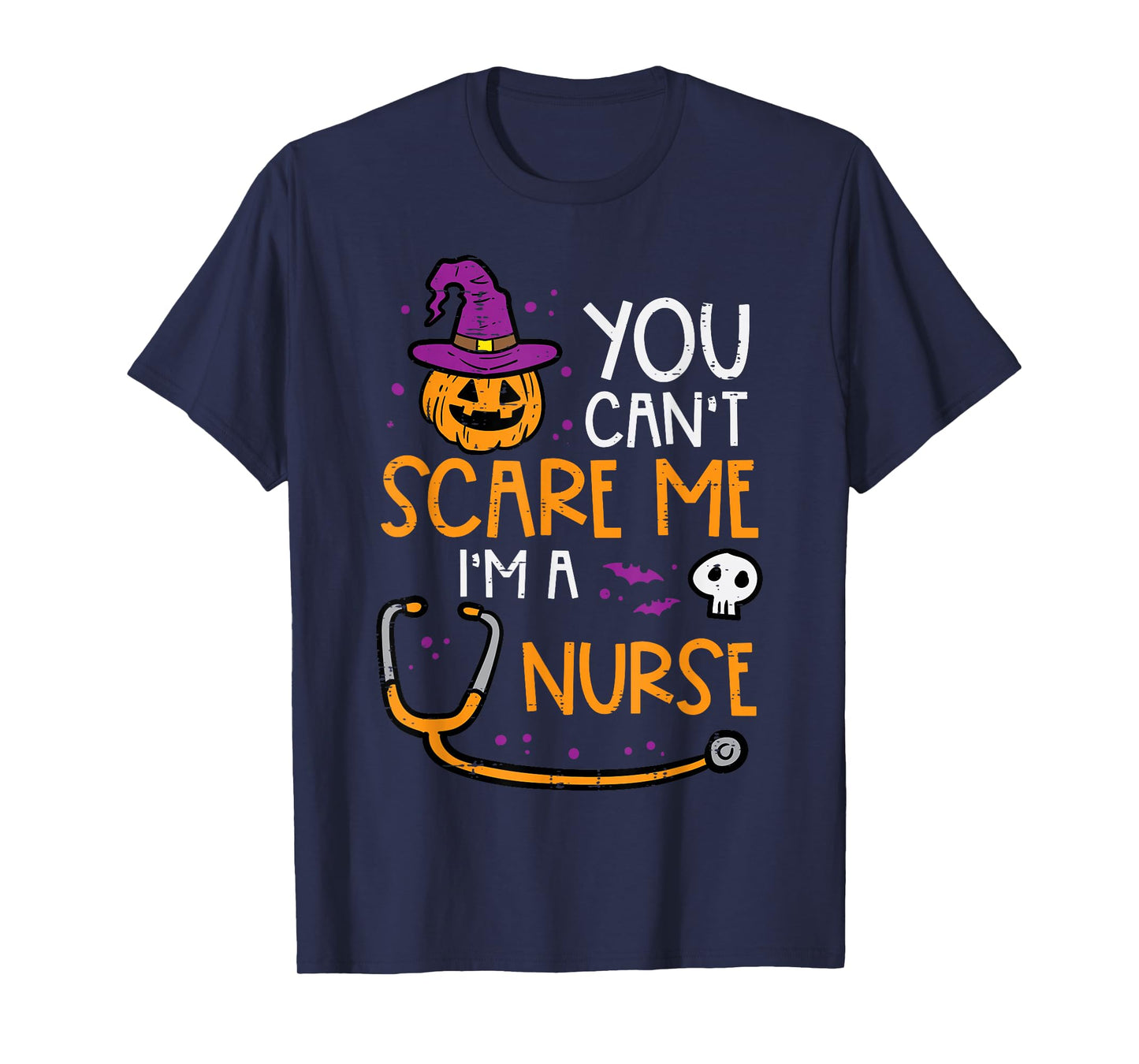 Halloween Cant Scare Me Im Nurse Costume Scrub Top Men Women T-Shirt