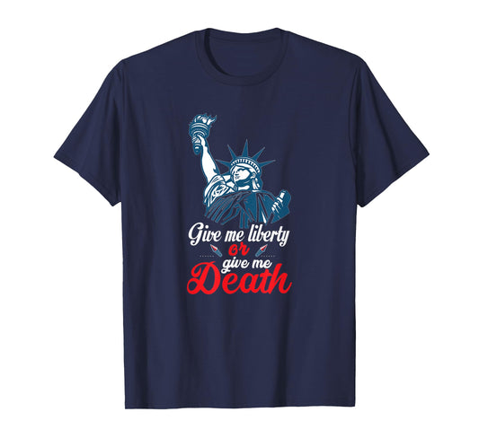 Give Me Liberty or Give Me Death Preferably Liberty Funny T-Shirt