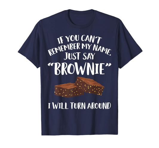 Brownie Apparel - Funny Great Brownies Lover Design T-Shirt