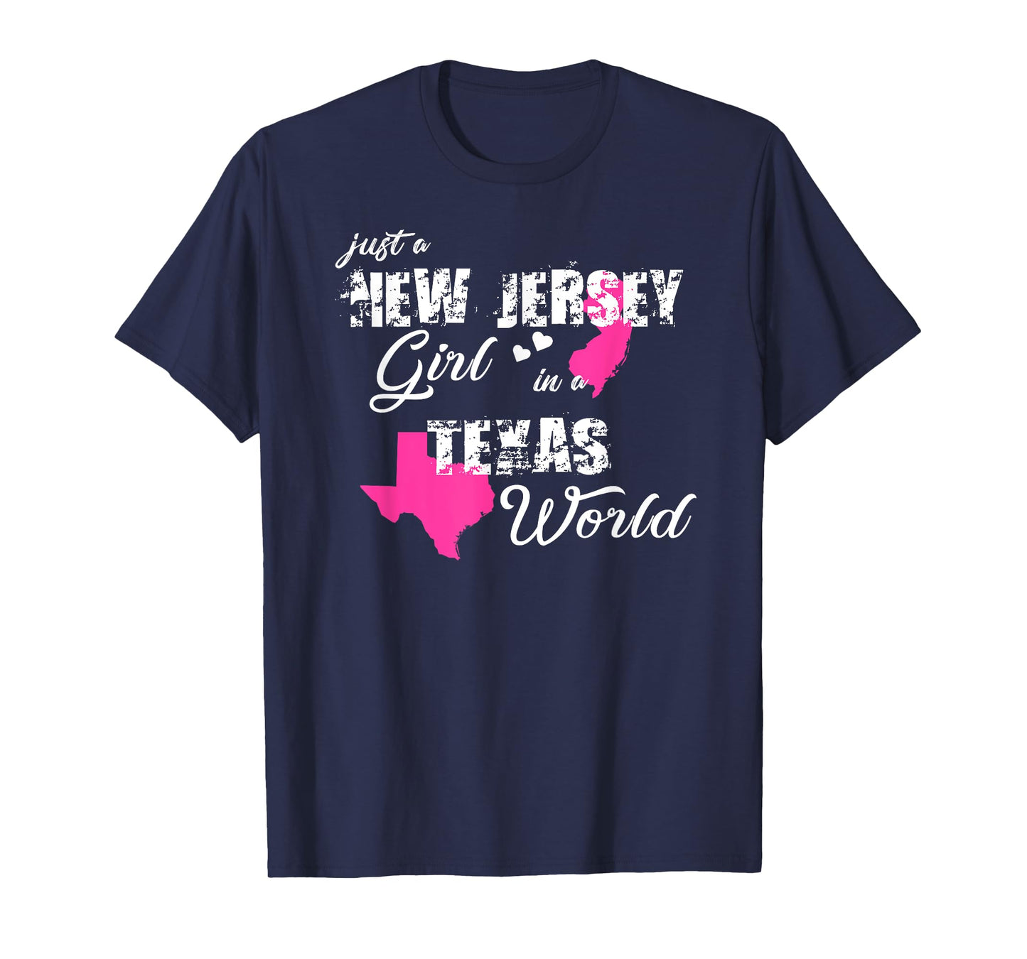 Funny New Jersey Shirts Just a New Jersey girl in a Texas T-Shirt