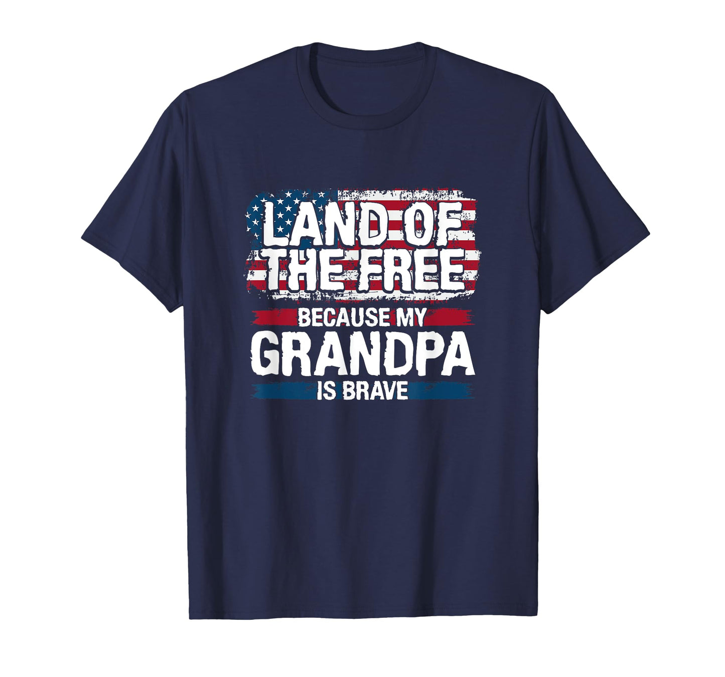 Land of the Free Because my Grandpa is Brave Veteran Army T-Shirt