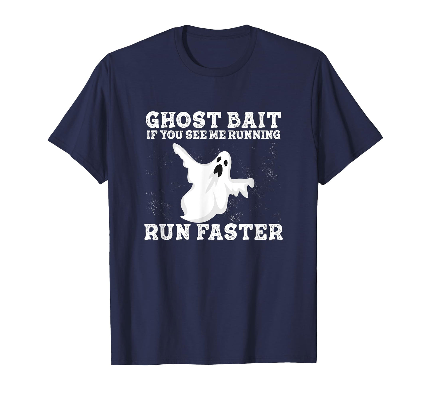 If You See Me Running Run Faster Funny Ghost Bait Ghost Hunt T-Shirt