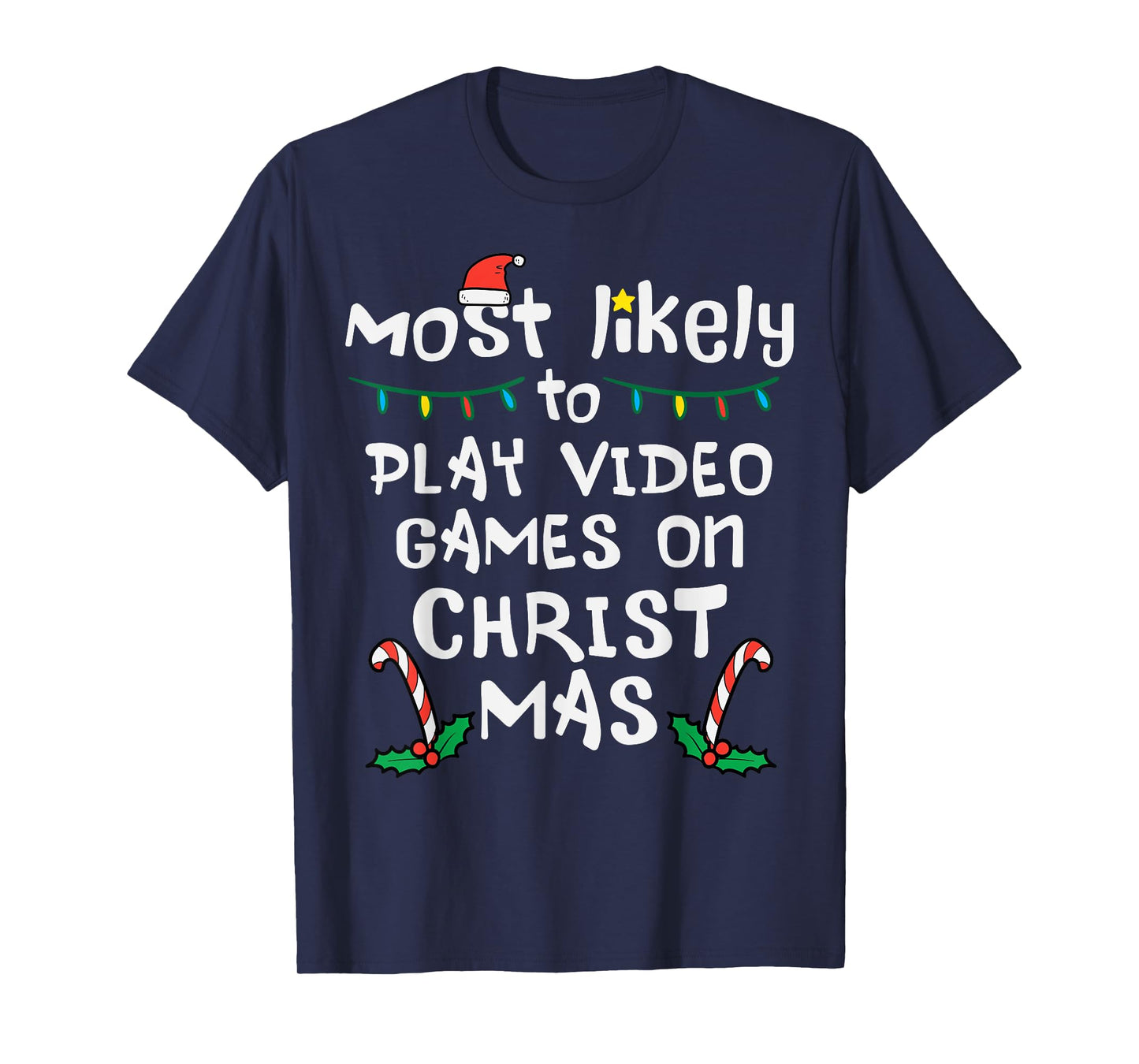 Most Likely Play Video Game Christmas Xmas Family Gamer Boys T-Shirt