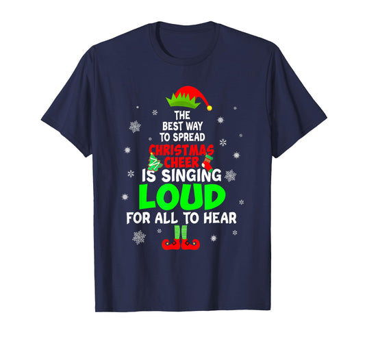 Elf Xmas The Best Way to Spread Christmas Cheer Men Women T-Shirt