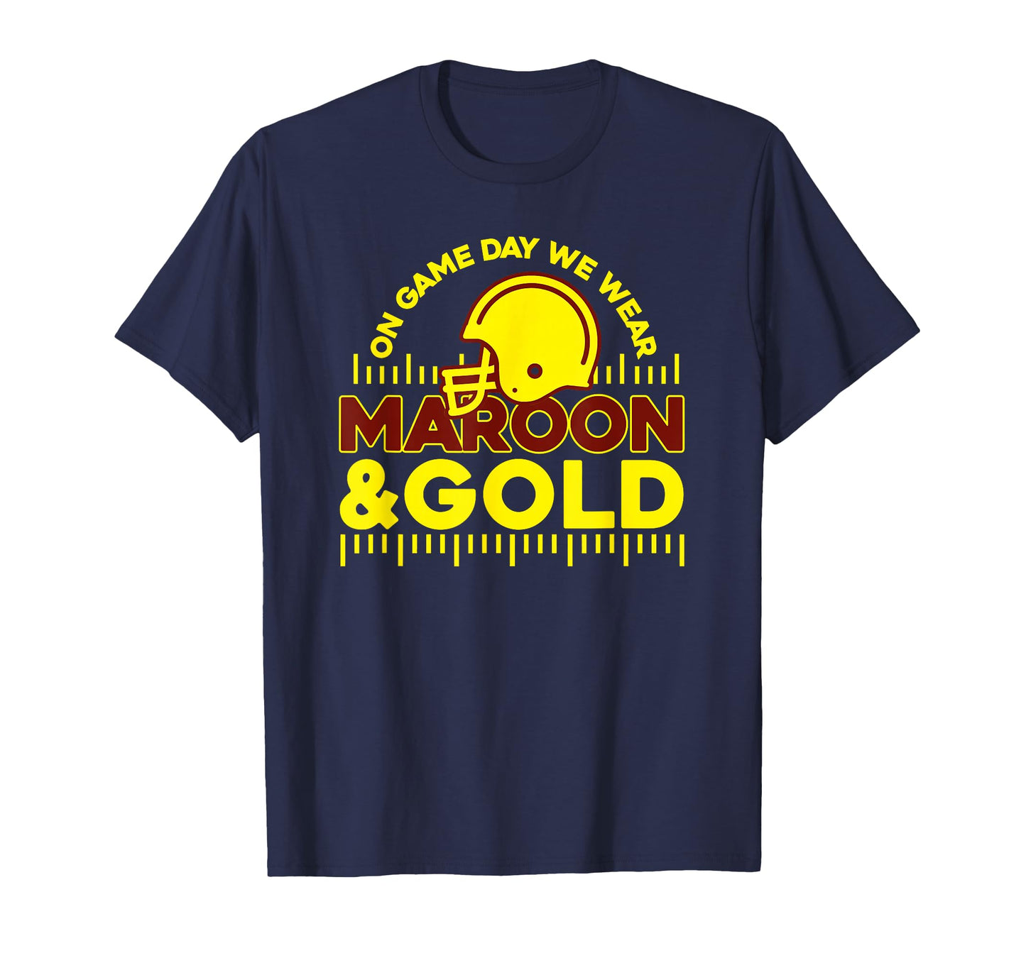 On Gameday Football We Wear Maroon and Gold Game Day T-Shirt