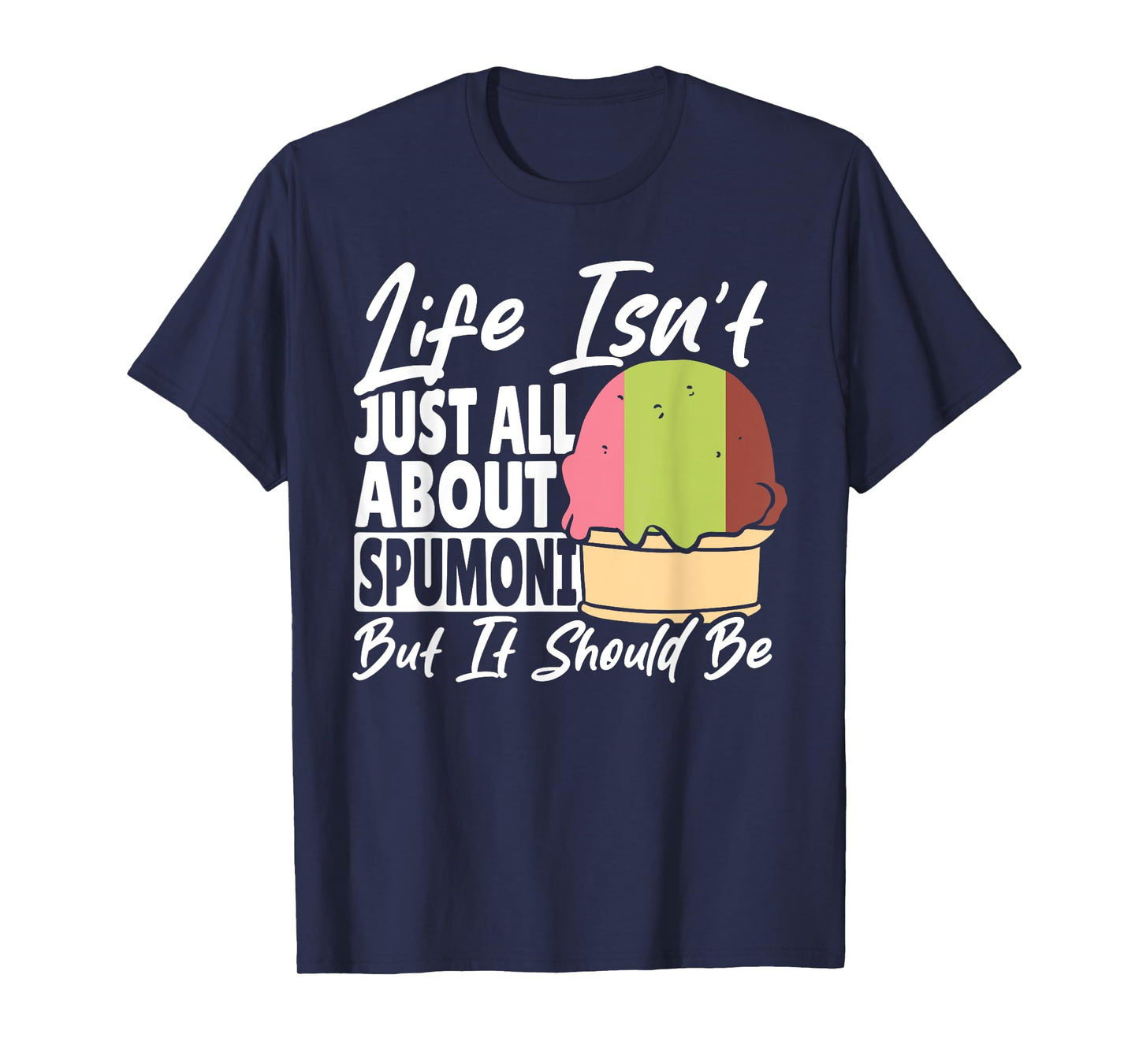 Spumoni Cookie Cherry Pistachio Italian Ice Cream Spumoni T-Shirt