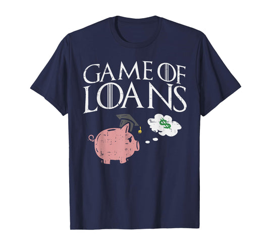 Game Of Loans Funny High-School Graduation Senior Class 2019 T-Shirt
