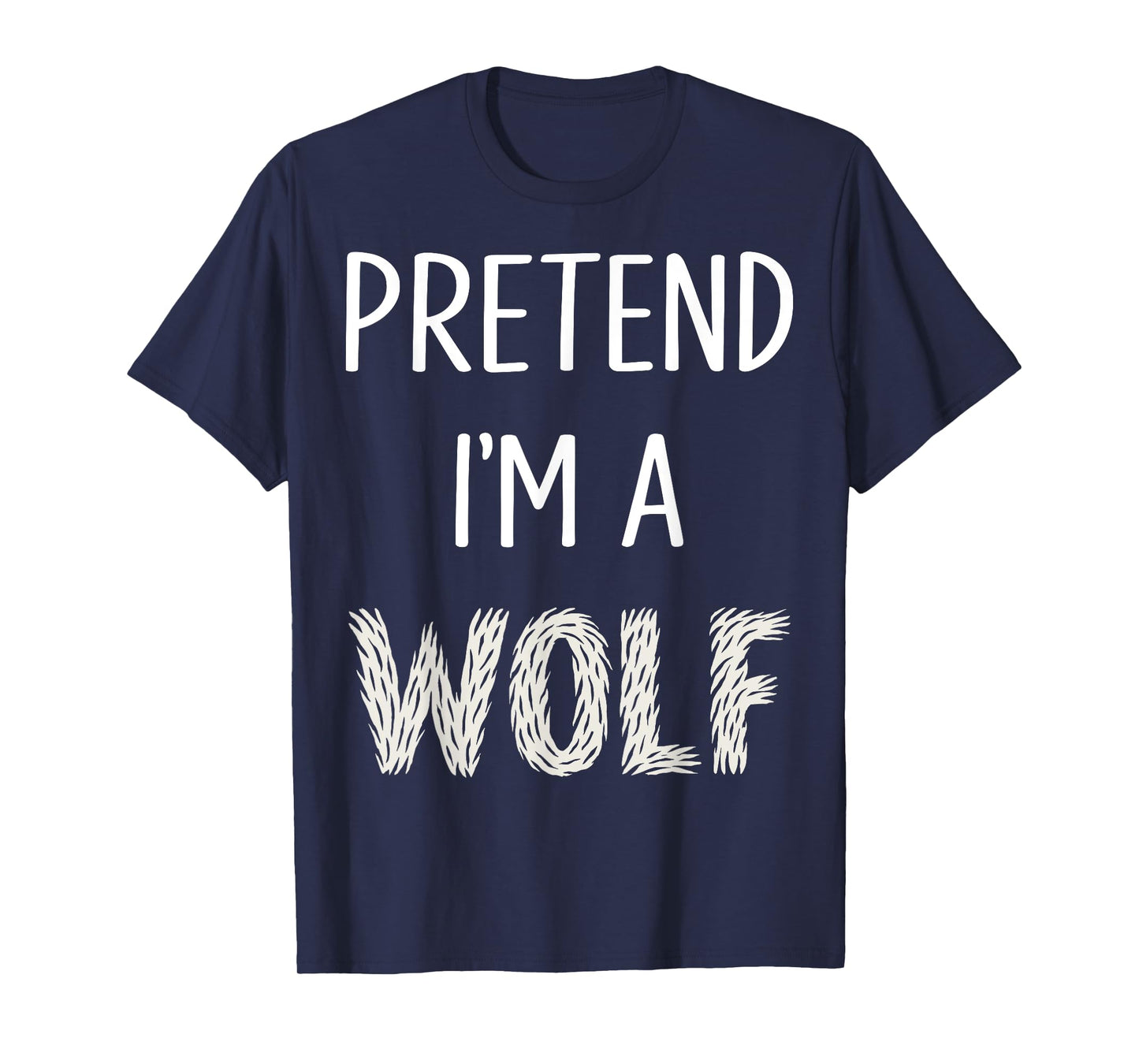 Pretend I'm A Wolf Funny Lazy Wolf Halloween Costume T-Shirt