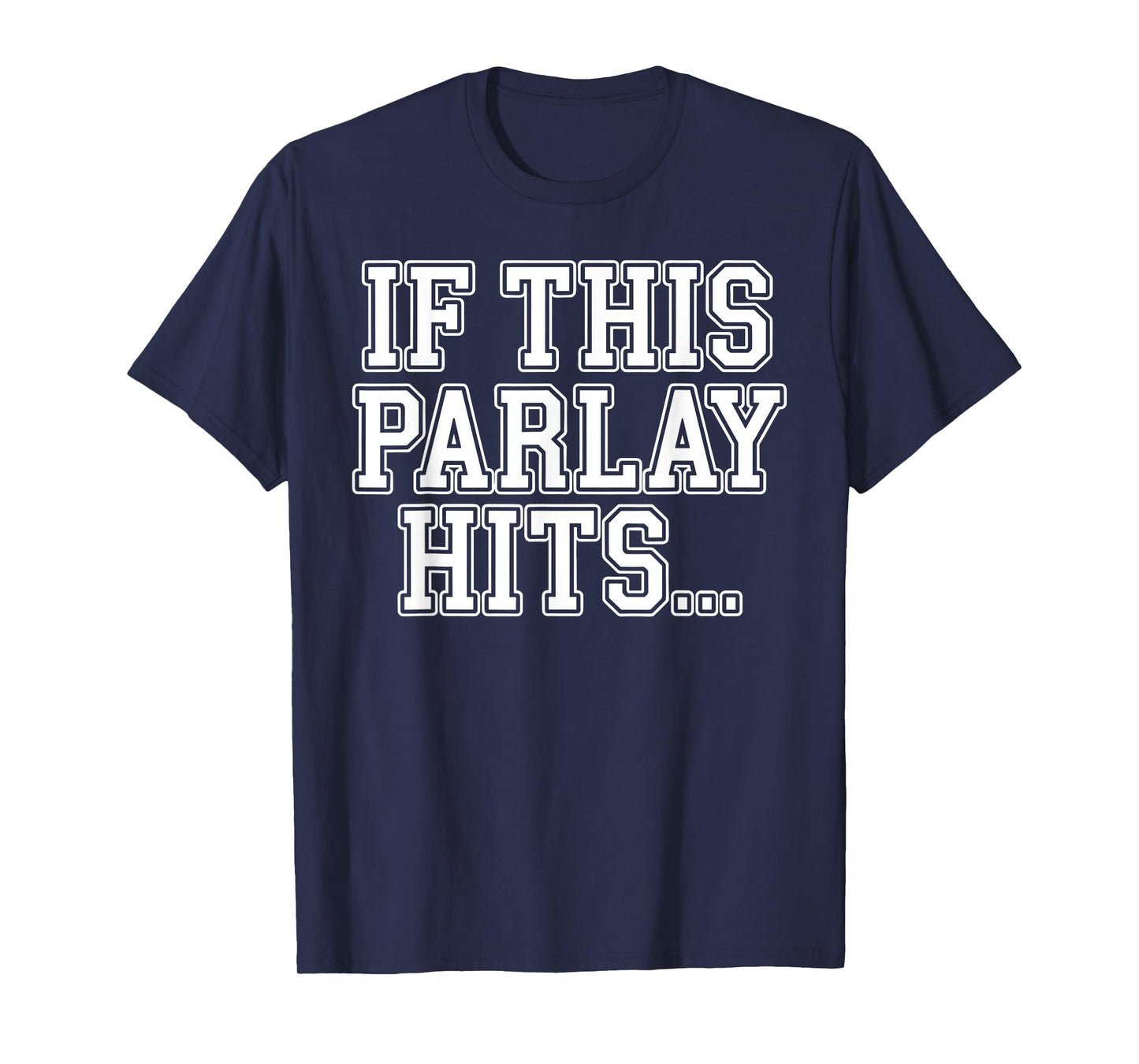 Best Parlay Art for Men Women Sports Gambling Sports Betting T-Shirt