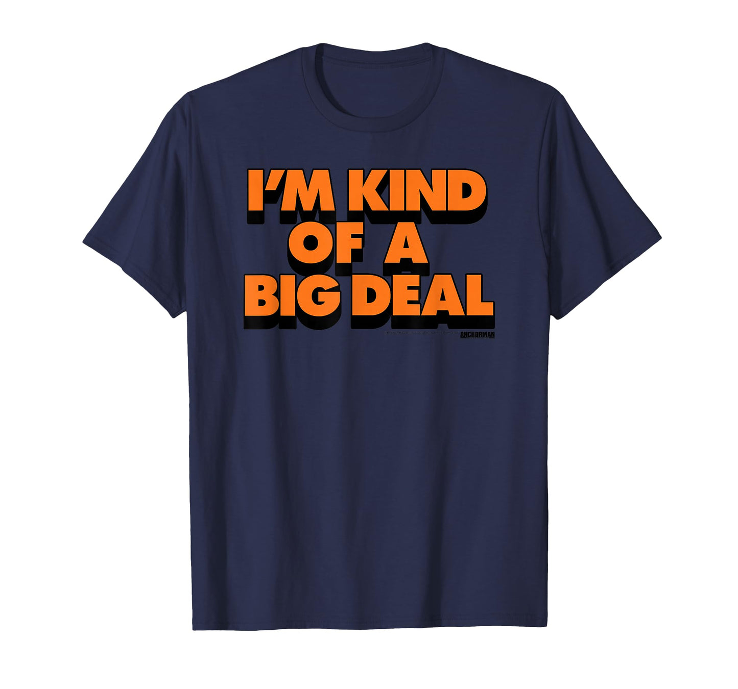 Anchorman I'm Kind Of A Big Deal T-Shirt