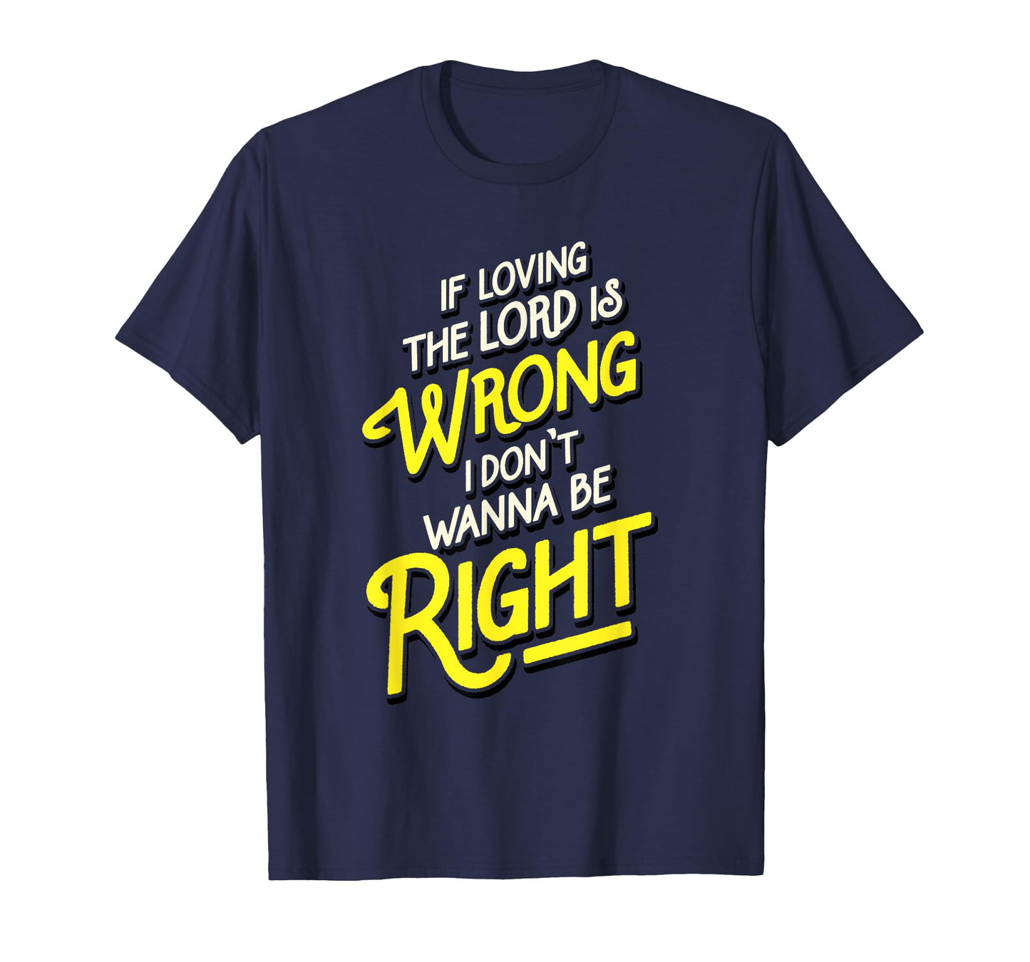 Reverend Brown T-Shirt | Loving The Lord Is Wrong Be Right T-Shirt