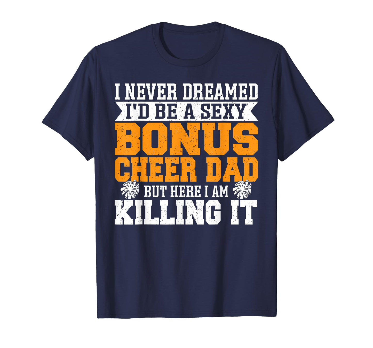 Bonus Cheer Dad - Cheer Step Dad T-Shirt
