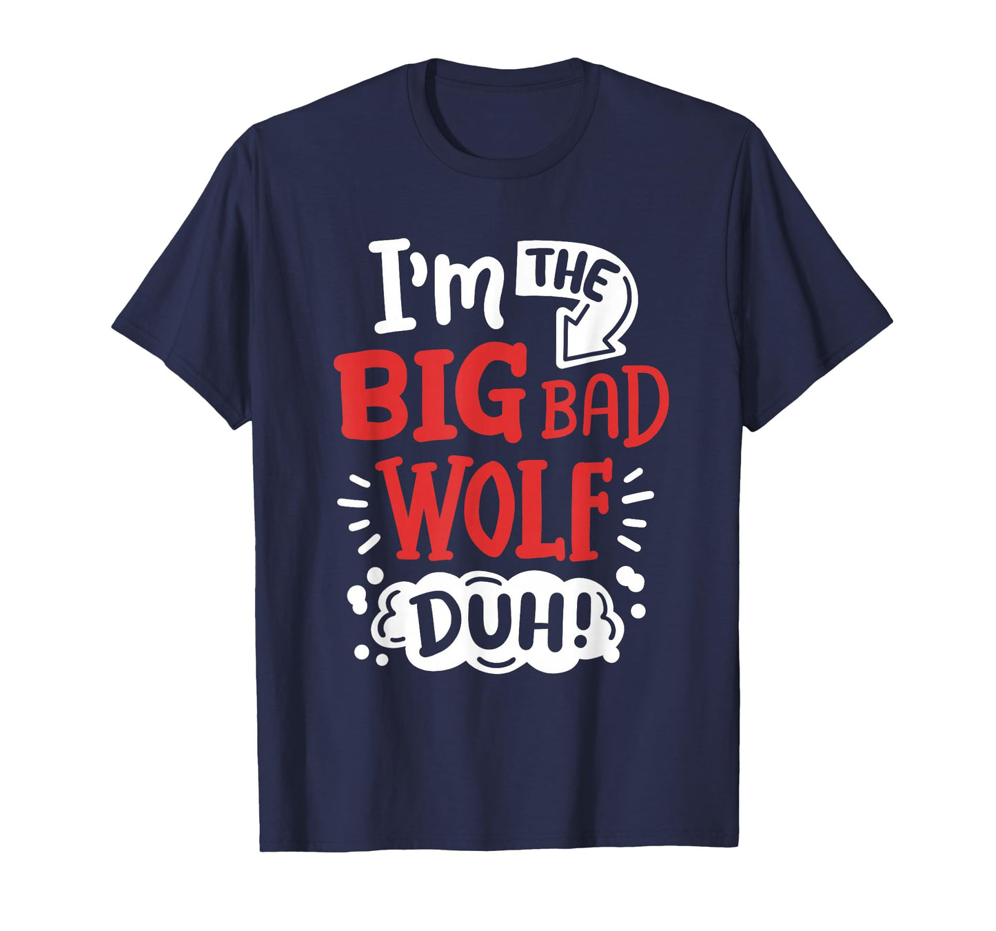 I'm The Bad Wolf Funny Easy Halloween Costume Kids T-Shirt