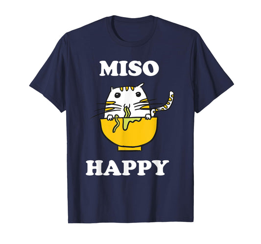 Miso Happy Quote Japanese Cat Lover Pun Funny Japan T-Shirt for Men Women Kids