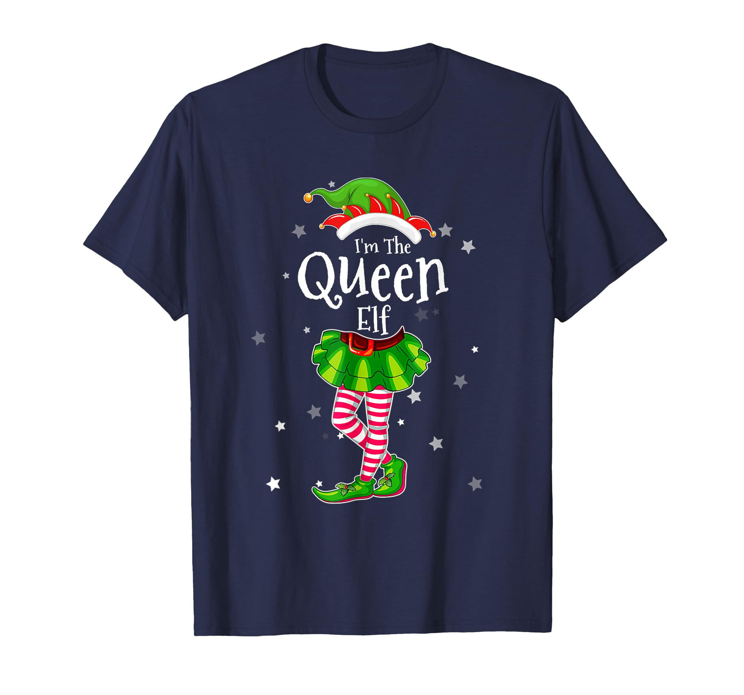 I'm The Queen Elf T Shirt Matching Christmas Costume Shirt T-Shirt
