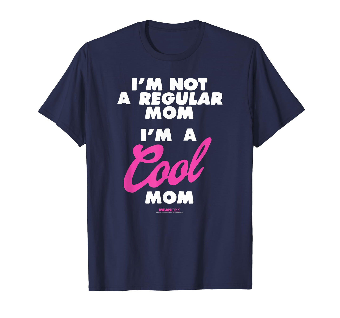 Mean Girls I'm Not a Regular Mom I'm a Cool Mom Y2K Movie T-Shirt