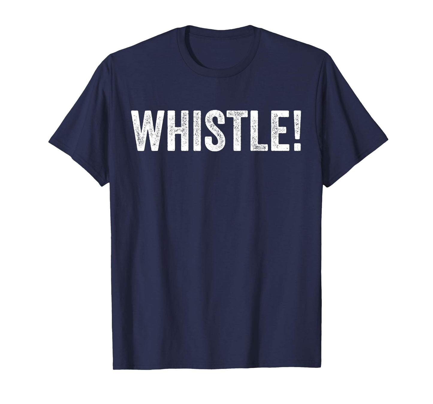 Whistle Whistle! T-Shirt