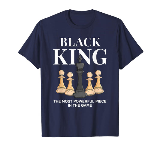 Black King The Most Powerful Piece In The Game Chess T-Shirt