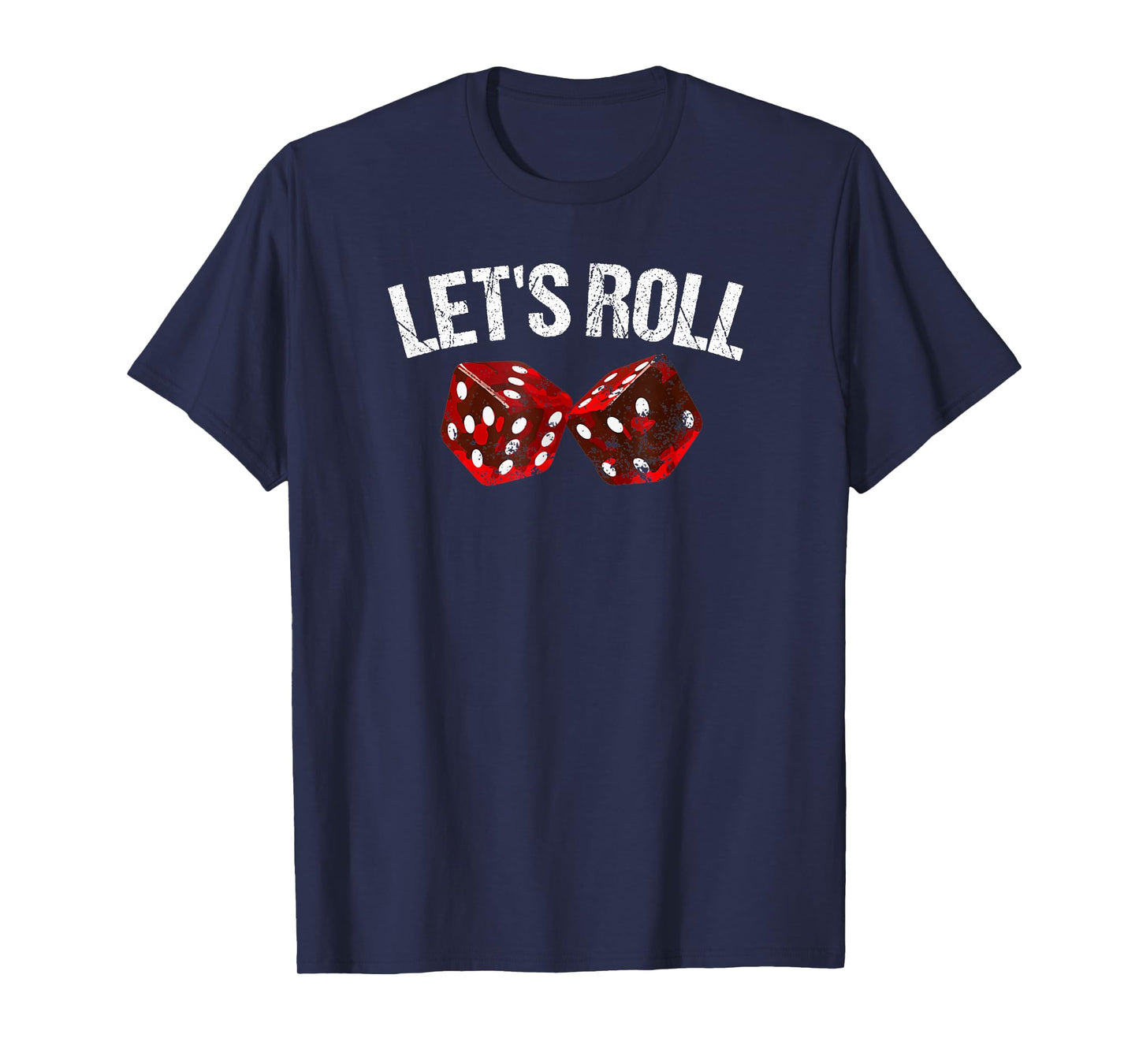Let's Roll Funny Red Dice Craps Dice T-Shirt