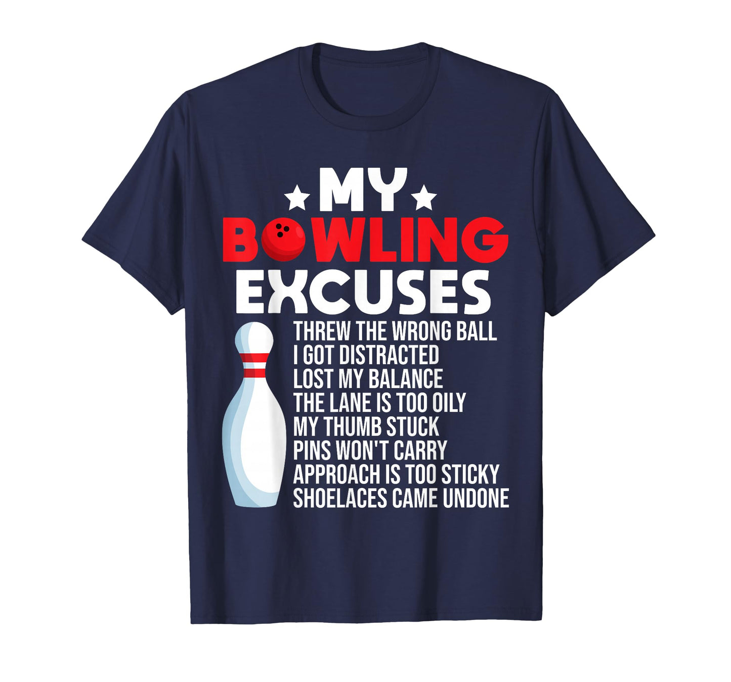 Funny Bowling Excuses For Bowler T-Shirt