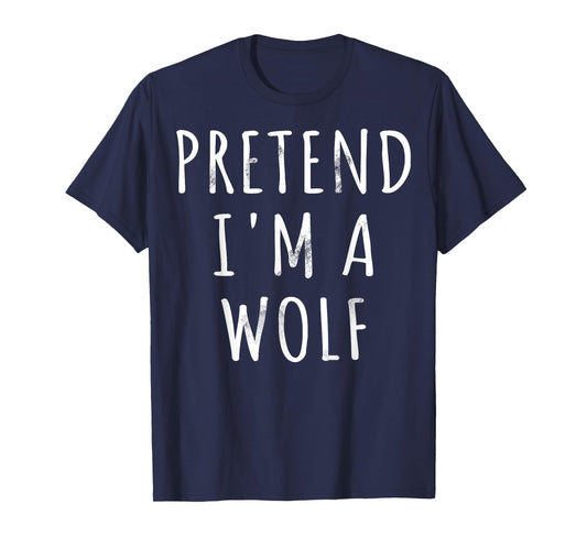 Pretend I'm A Wolf lazy Halloween Costume Party Men Matching T-Shirt