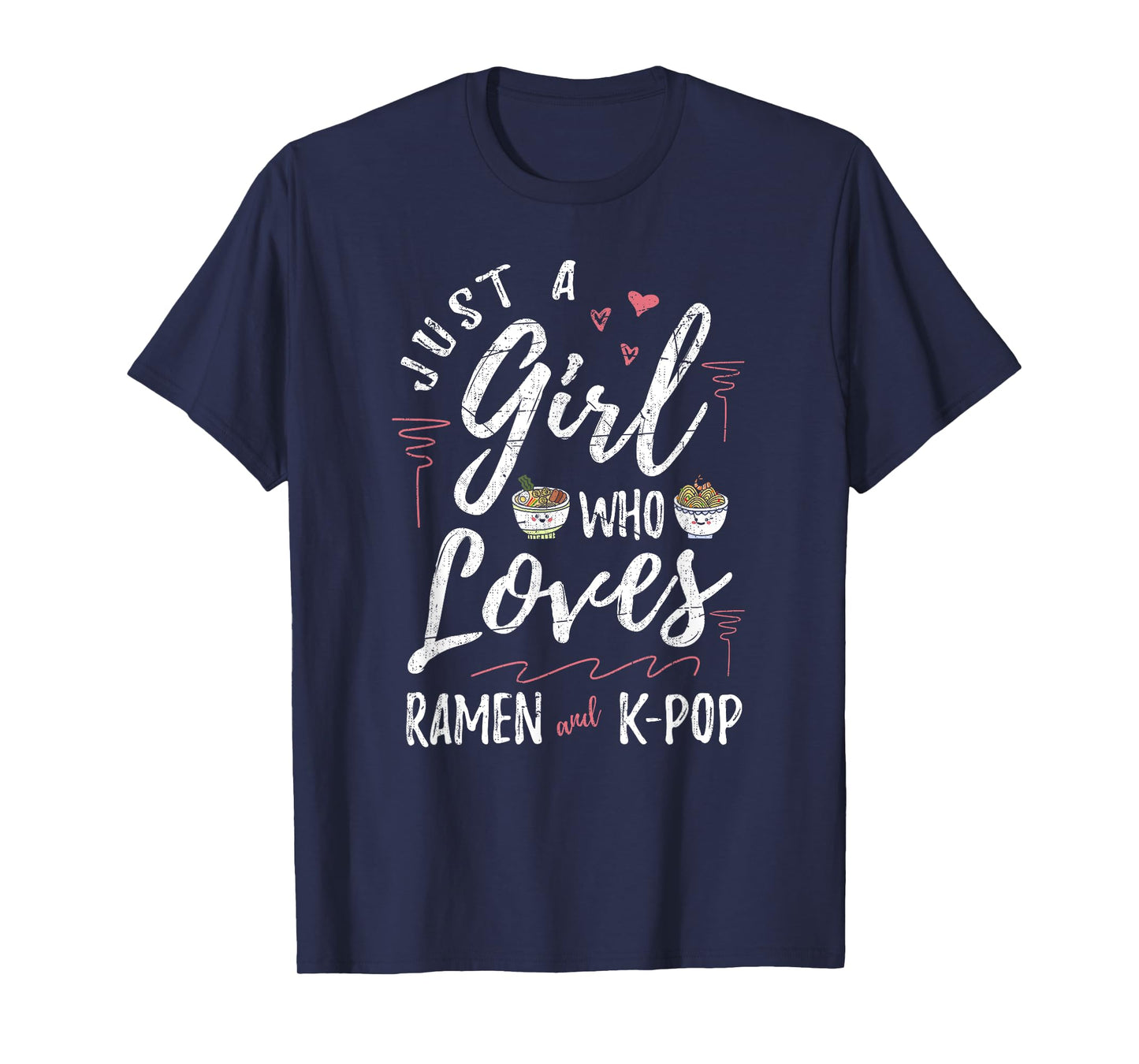 Just A Girl Who Loves Ramen And Kpop Women Girls Gift Ramen T-Shirt