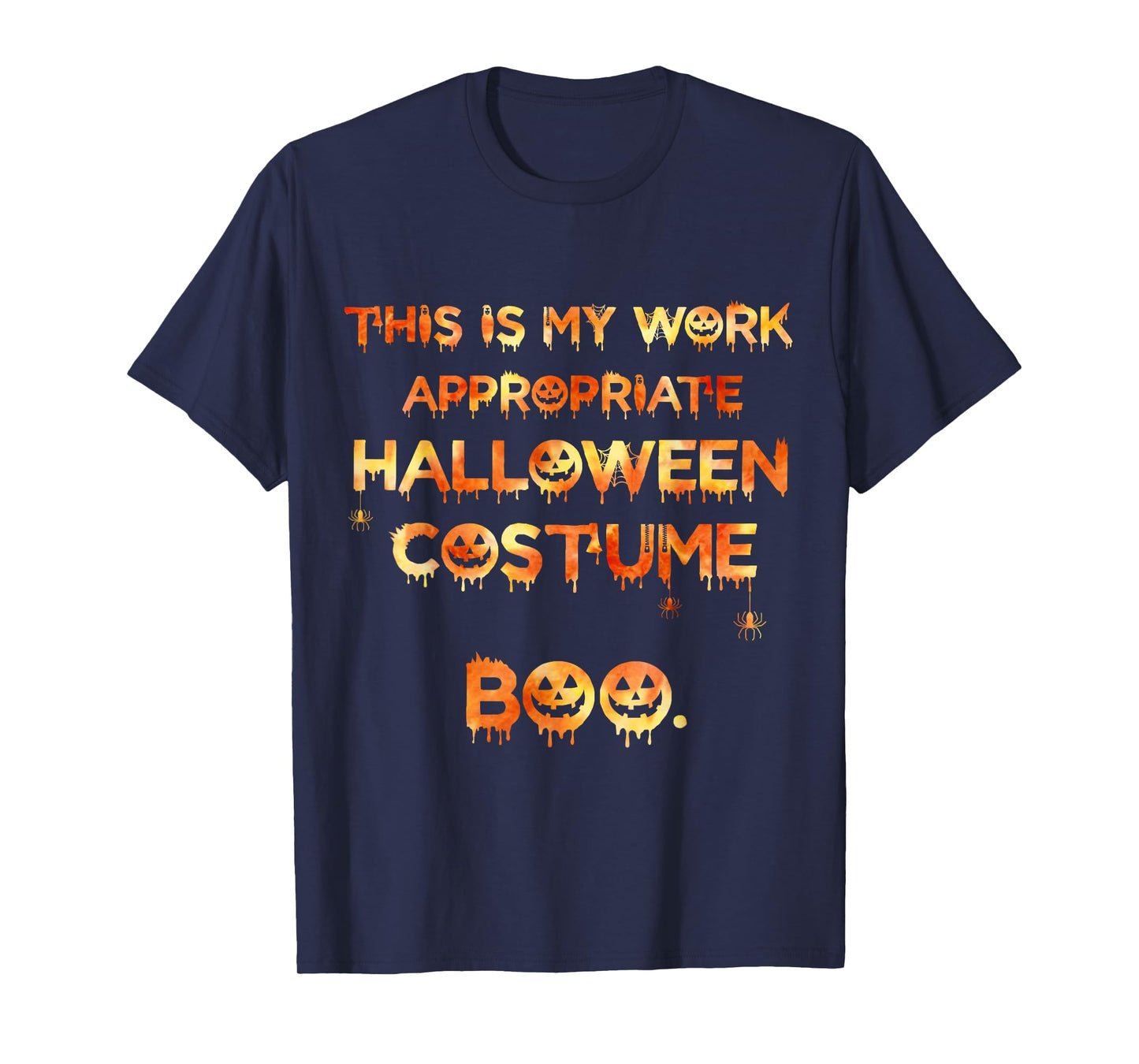 This Is My Work Appropriate Halloween Costume Funny Idea T-Shirt