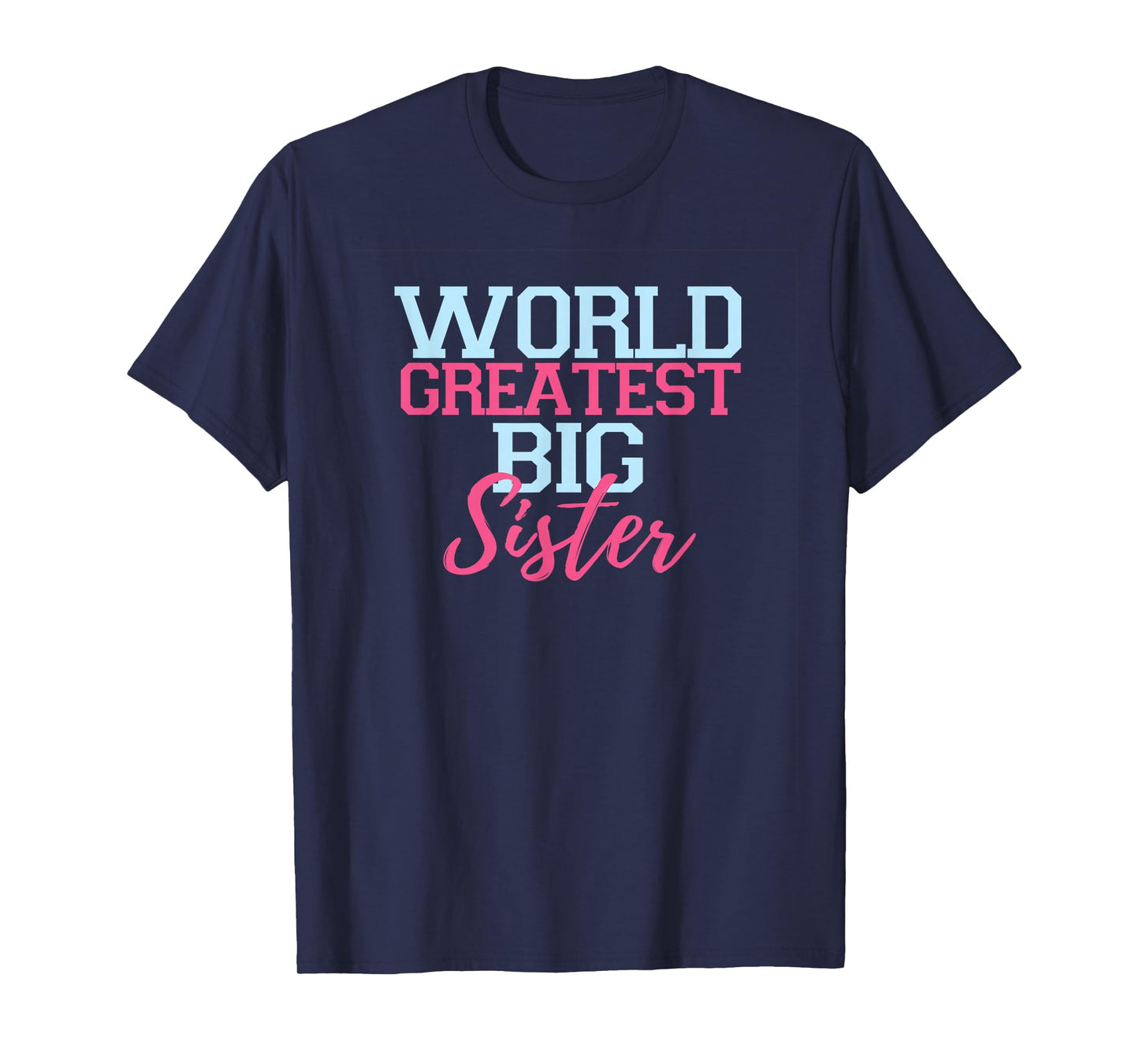 World Greatest Big Sister rock tee t shirts youth girl adult T-Shirt