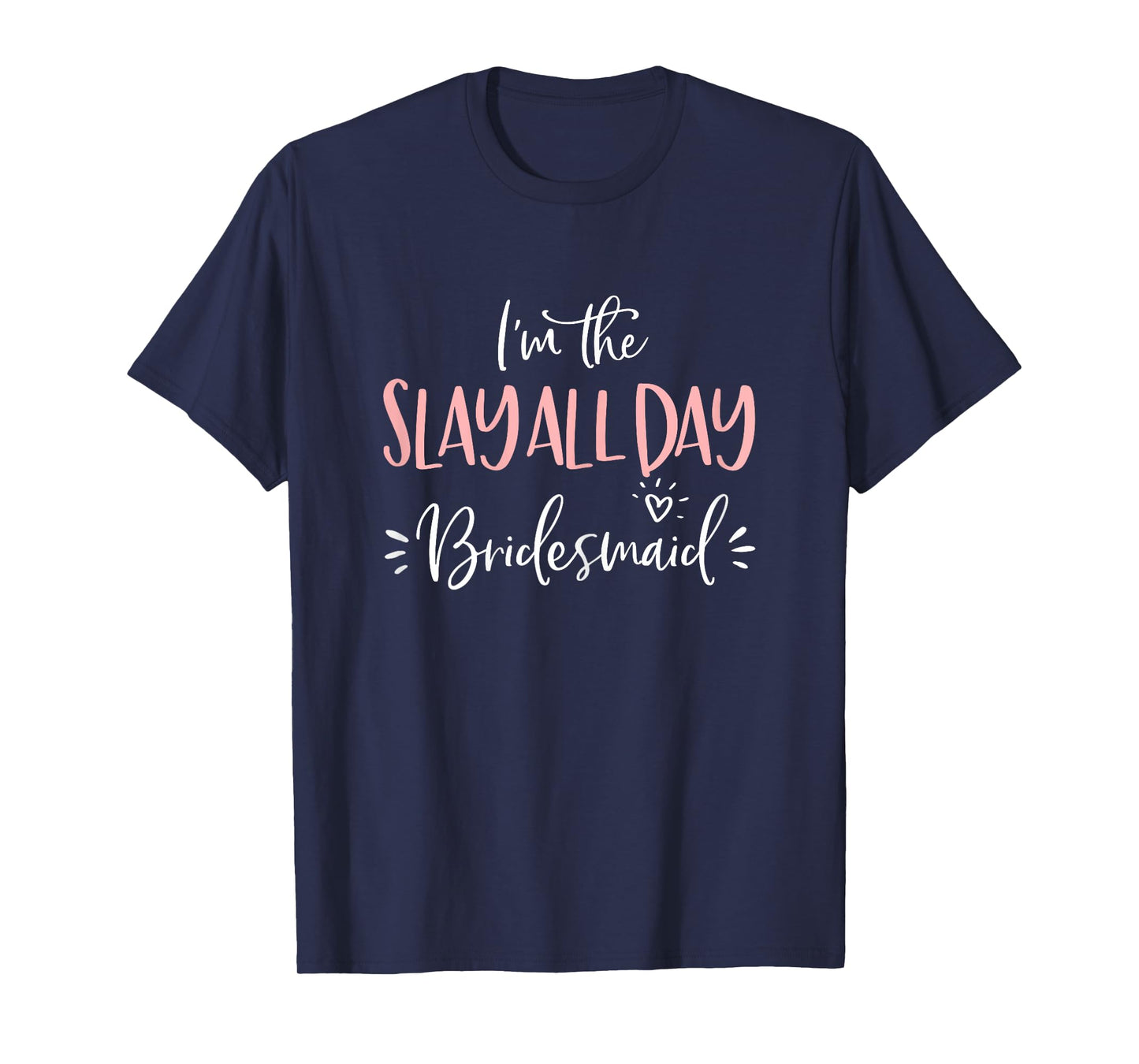 The Slay All Day Bridesmaid Group Matching Bachelorette Gift T-Shirt