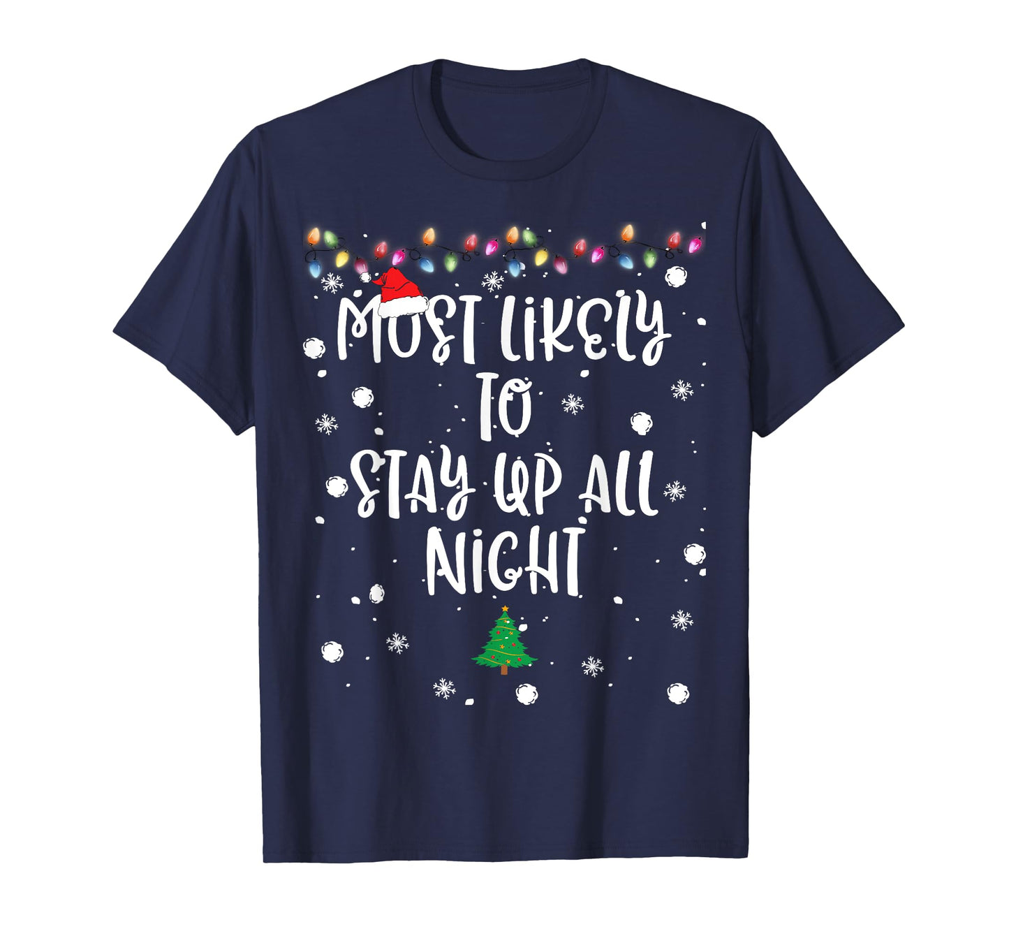 Most Likely To Stay Up All Night Christmas Women Family Fun T-Shirt