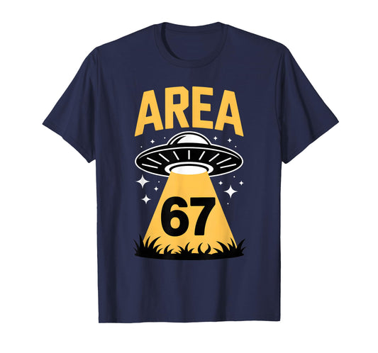 Funny Area 67 UFO Alien Viral Slang Conspiracy Gen Z Humor T-Shirt