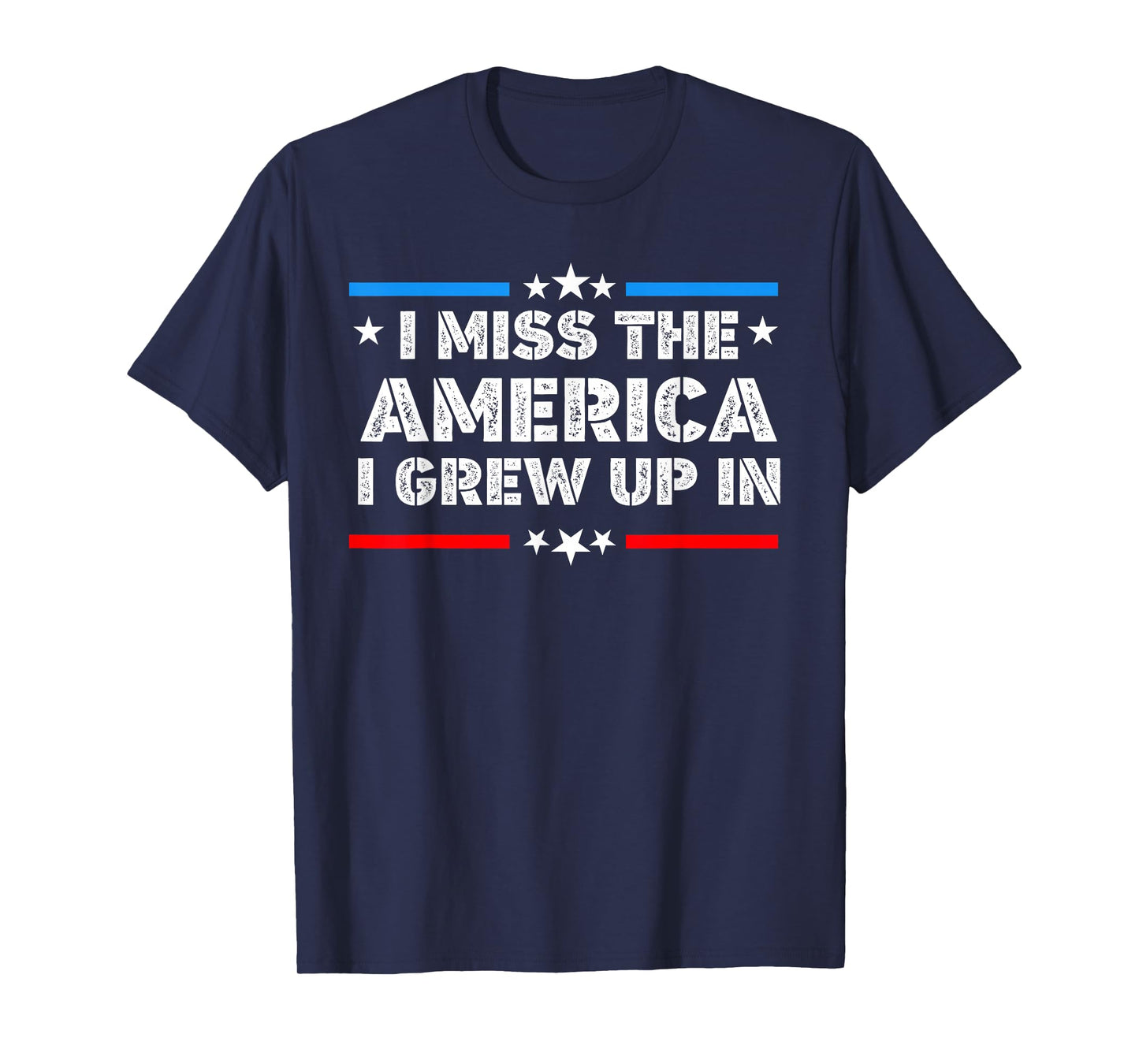 I Miss The America I Grew Up In Funny USA American T-Shirt