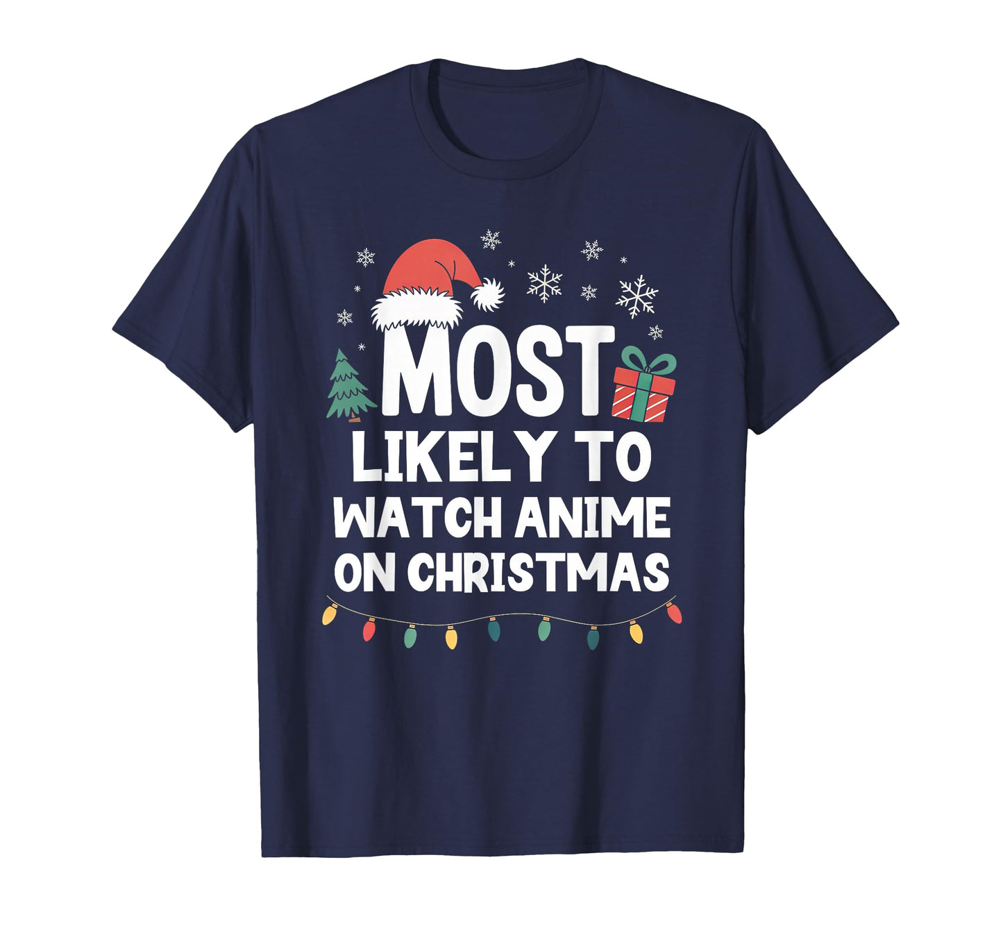 Most Likely to Watch Anime On Christmas Funny Xmas T-Shirt