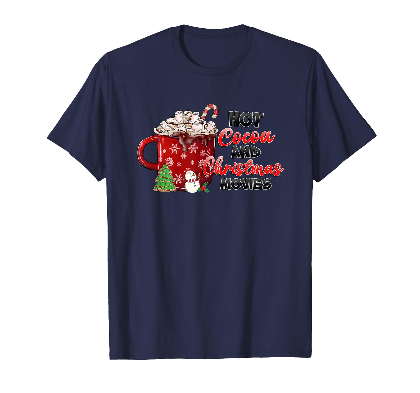 Drink Hot Cocoa And Watch Christmas Movies Top Women Girls T-Shirt