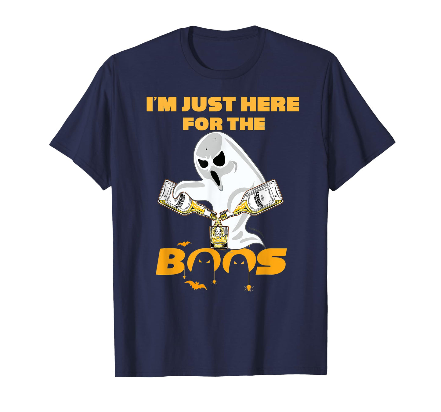 I'm Just Here For The Boos Whiskey Shirt | Beer Halloween | T-Shirt