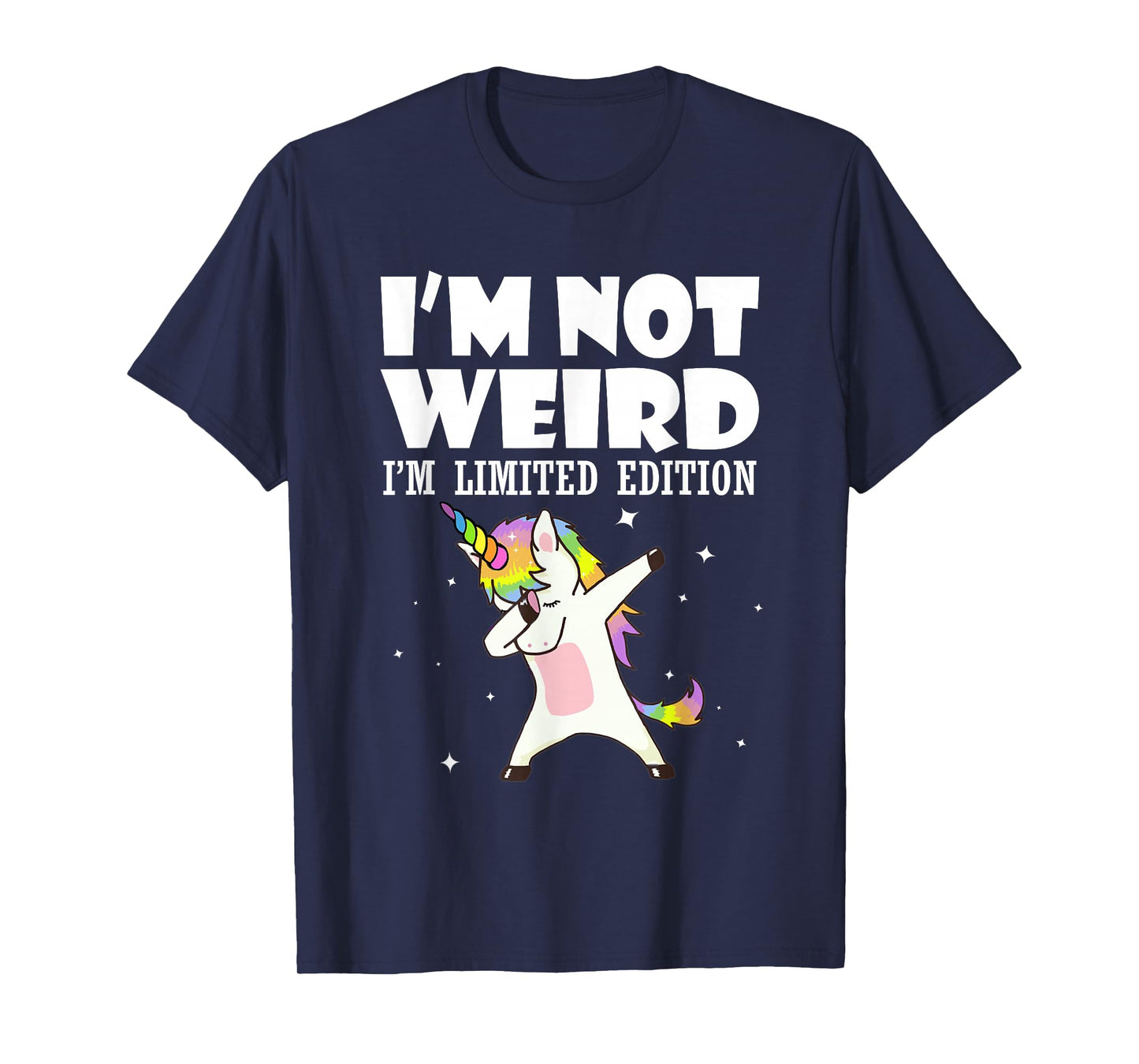 Unicorn Shirt I'm Not Weird I'm Limited Edition Unicorn T-Shirt