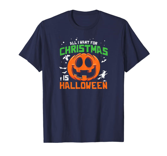 All I Want For Christmas Is Halloween Costume Idea For Kids T-Shirt