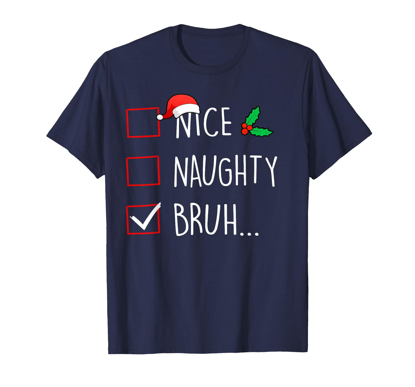 Nice Naughty Bruh Christmas Family Matching T-Shirt