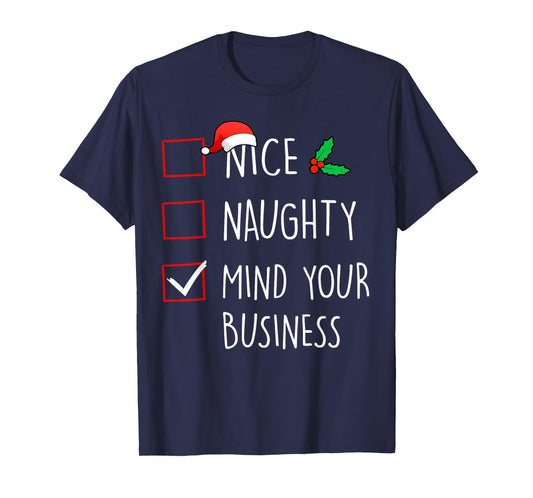 Nice Naughty Mind Your Business Christmas Family Matching T-Shirt