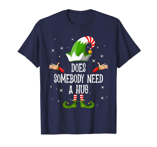 Does Somebody Need A Hug Elf Family Matching Group Christmas T-Shirt