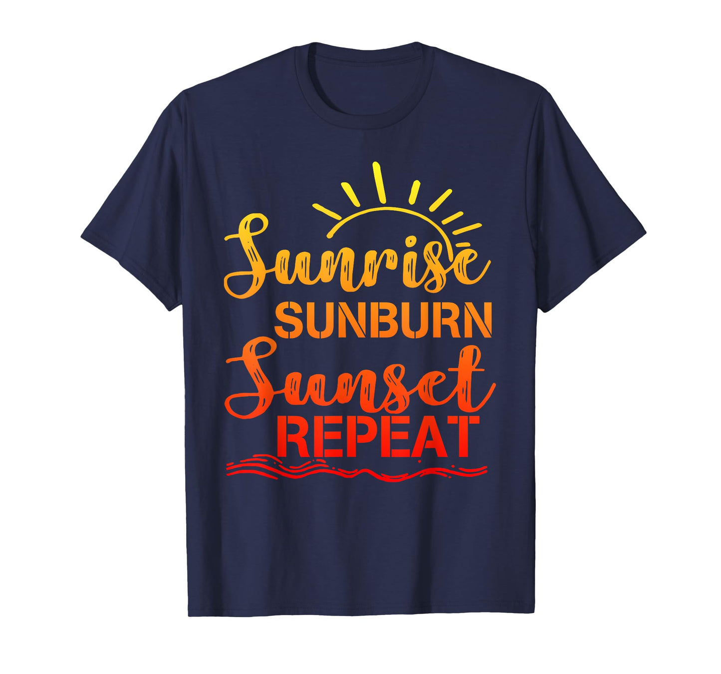 Sunrise Sunburn Sunset Repeat Retro Summer Men Women Girls Kids T-Shirt