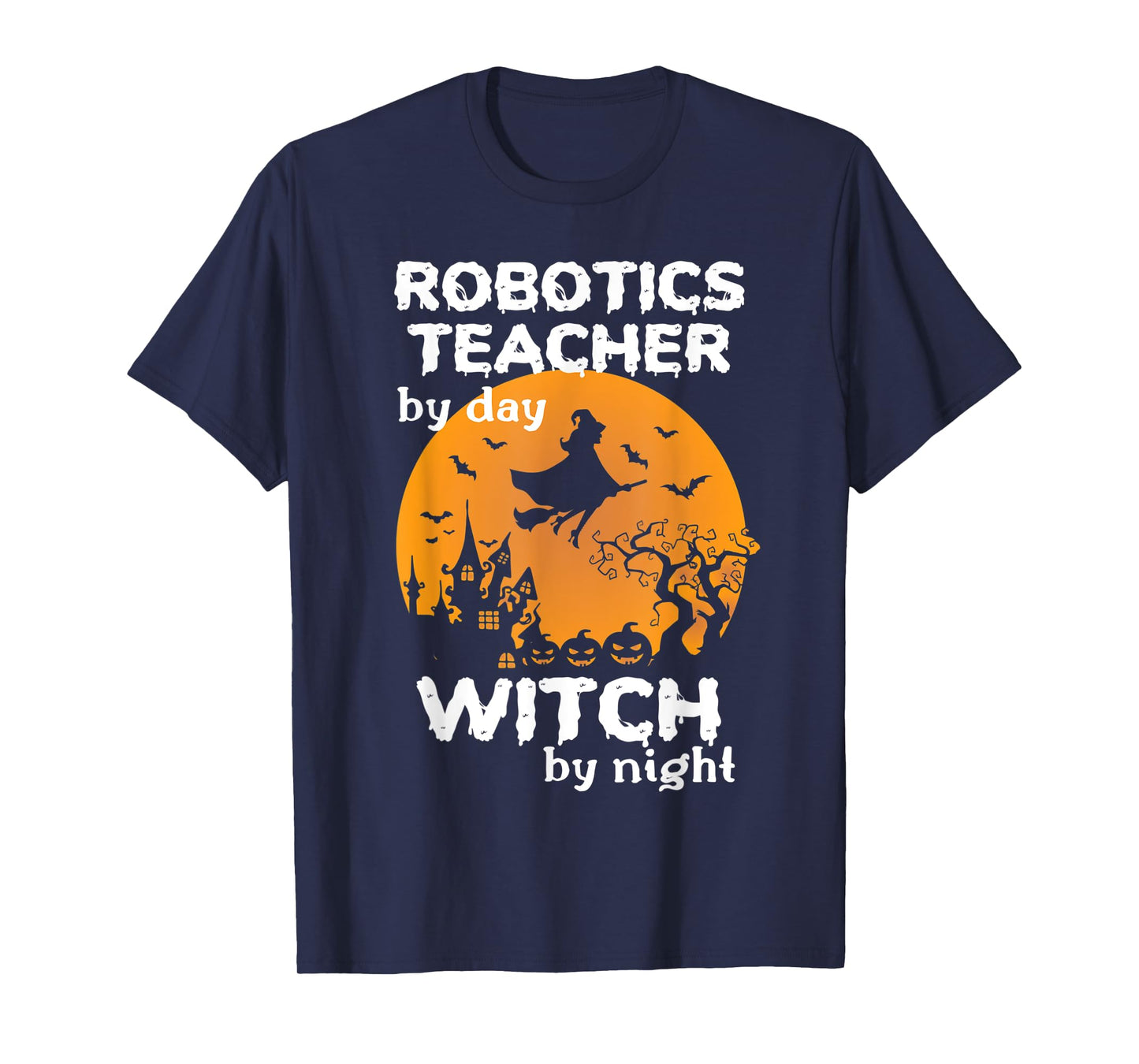 Funny Witch Pumpkin Robotics Teacher Halloween Costume T-Shirt