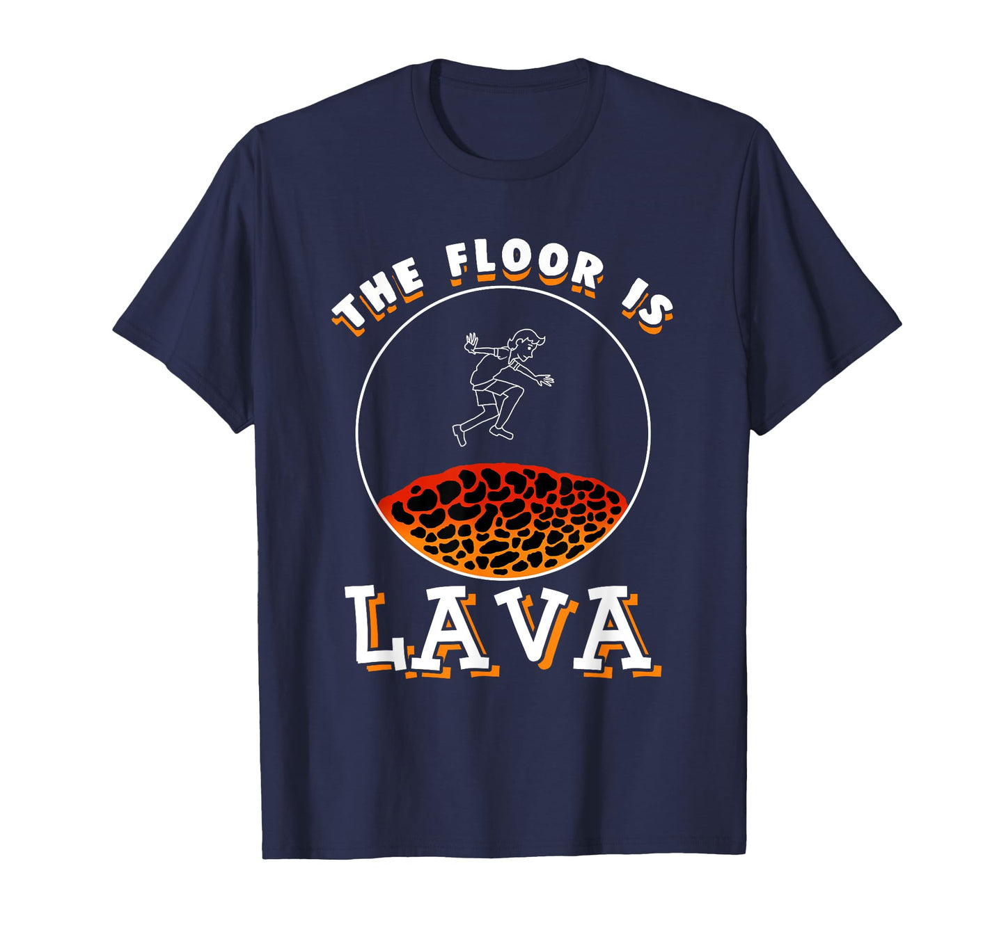 The Floor Is Lava T-Shirt | Volcano Lava Gift T-Shirt