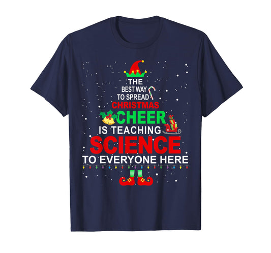 Science Teacher Christmas Shirt - Elf Christmas Cheer T-Shirt for Men Women