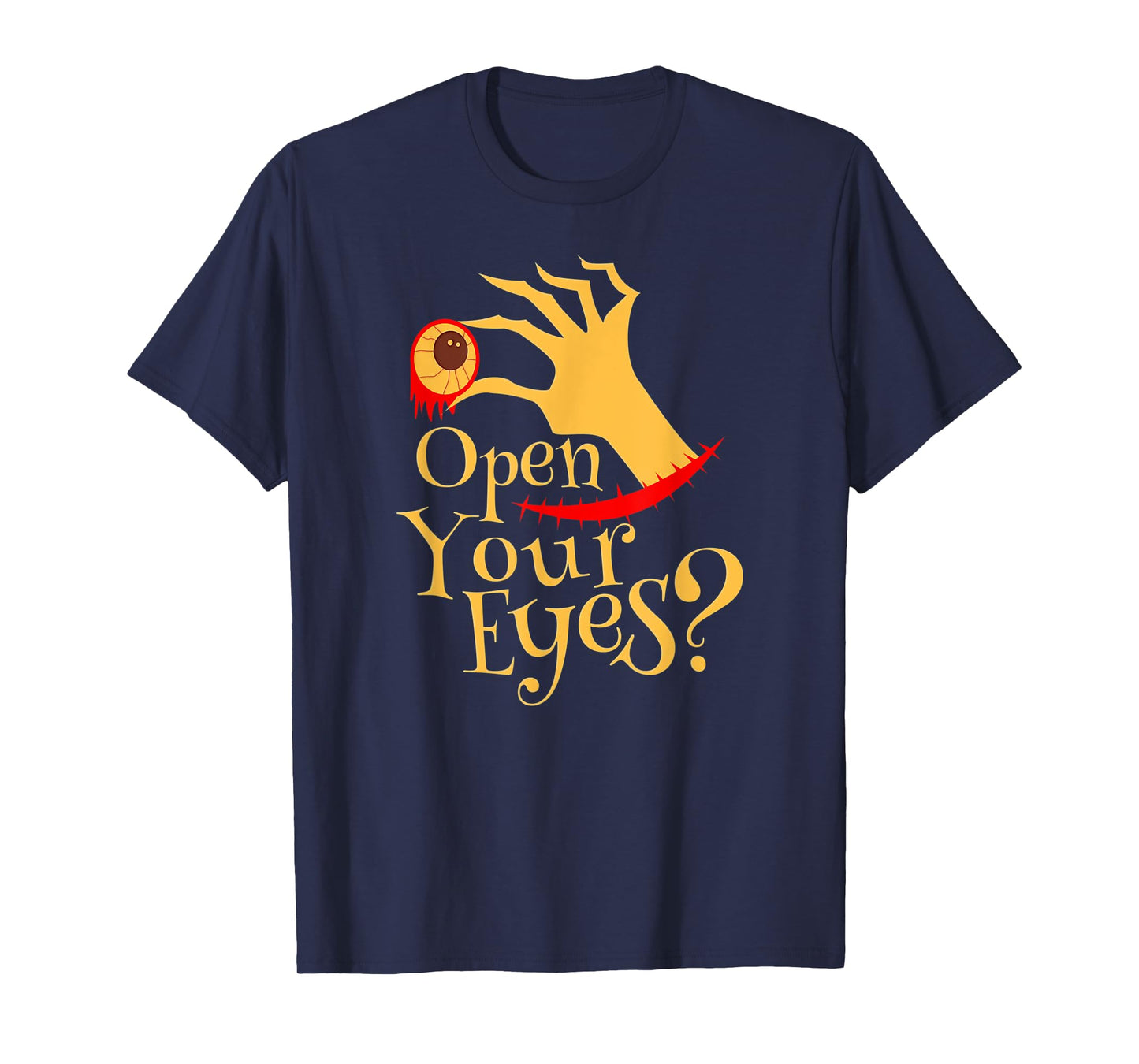Halloween Open Your Eyes Scary Eyeball Costume T-Shirt