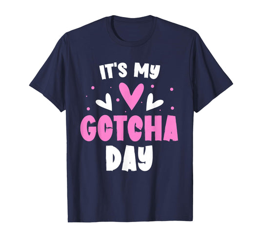 It's My Gotcha Day Kids Adoption Announcement Graphic Girls T-Shirt