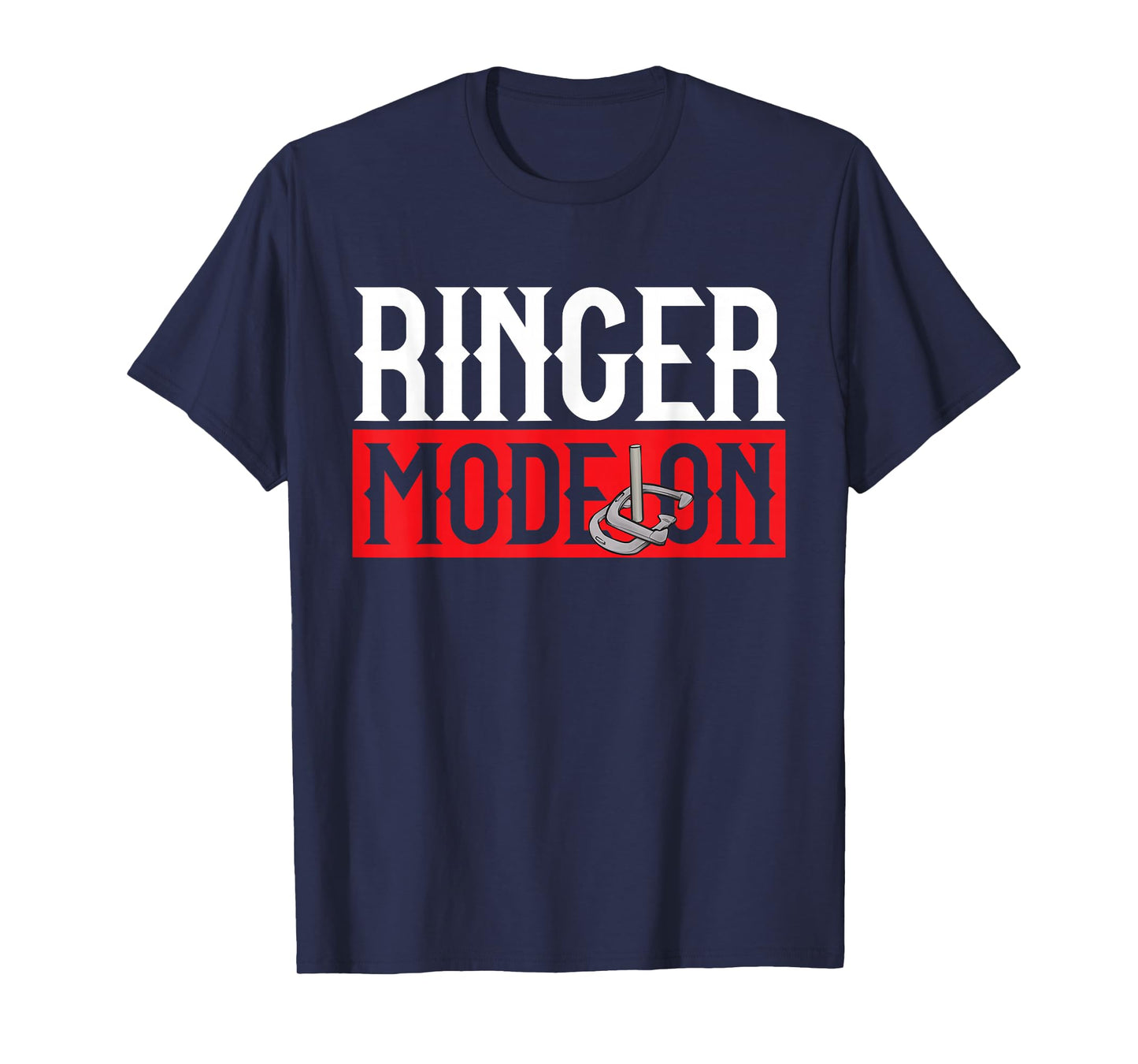 Horseshoes Game Ringer Mode On Horseshoe Pitching T-Shirt