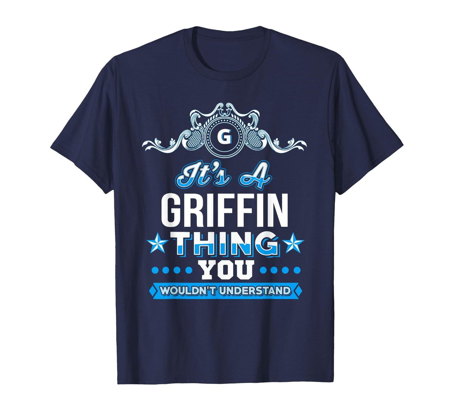 It's A Griffin Thing You Wouldn't Understand T-Shirt T-Shirt