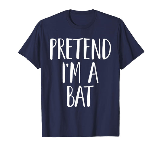 Pretend I'm A Bat Family Women Men Kids Halloween Costume T-Shirt